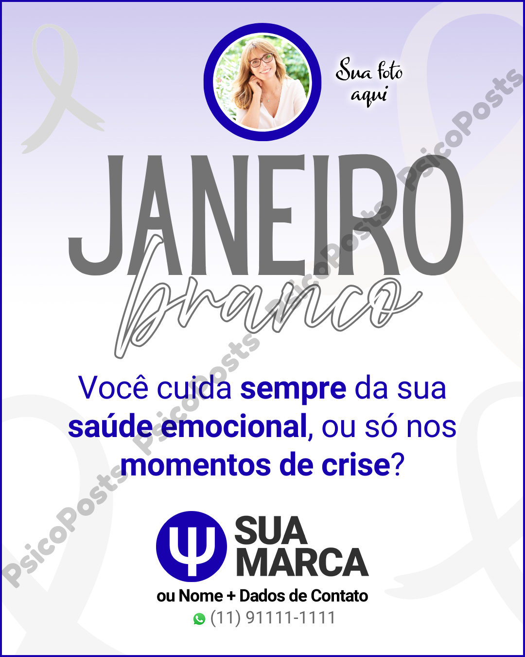 Post 1008 - Janeiro Branco. Você cuida sempre da sua saúde emocional, ou só nos momentos de crise?