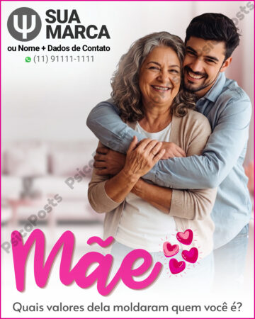 Post 1044 - Mãe. Quais valores dela moldaram quem você é?